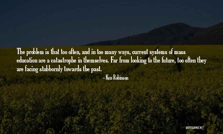 Current Education Quotes By Ken Robinson