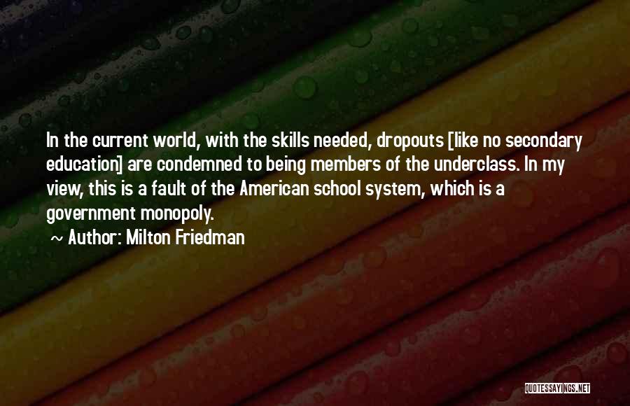 Current Education Quotes By Milton Friedman