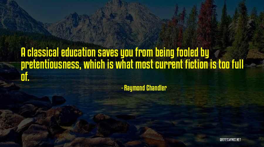 Current Education Quotes By Raymond Chandler