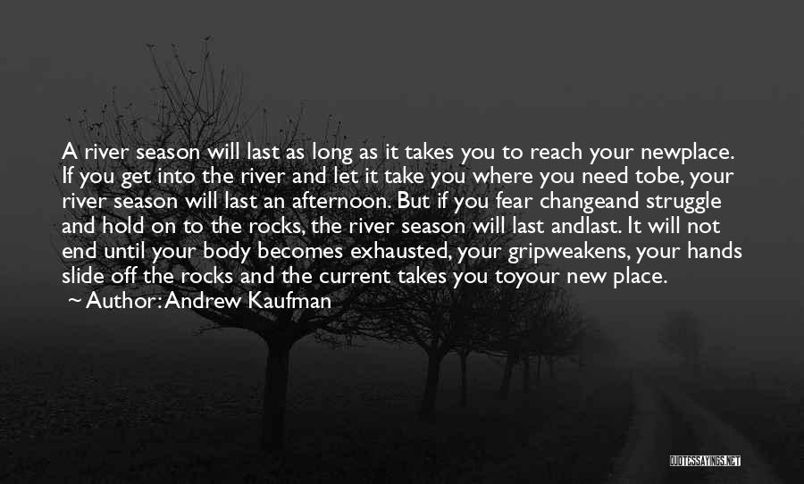 Current Inspirational Quotes By Andrew Kaufman