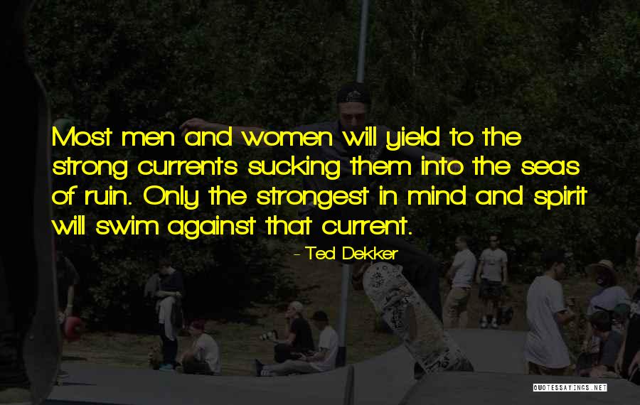 Current Inspirational Quotes By Ted Dekker