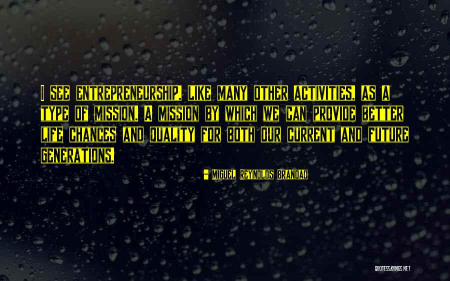 Current Life Quotes By Miguel Reynolds Brandao Current Life Quotes By Miguel Reynolds Brandao
