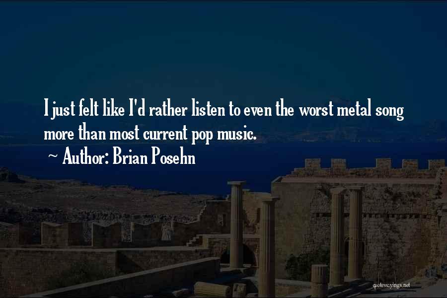 Current Music Quotes By Brian Posehn