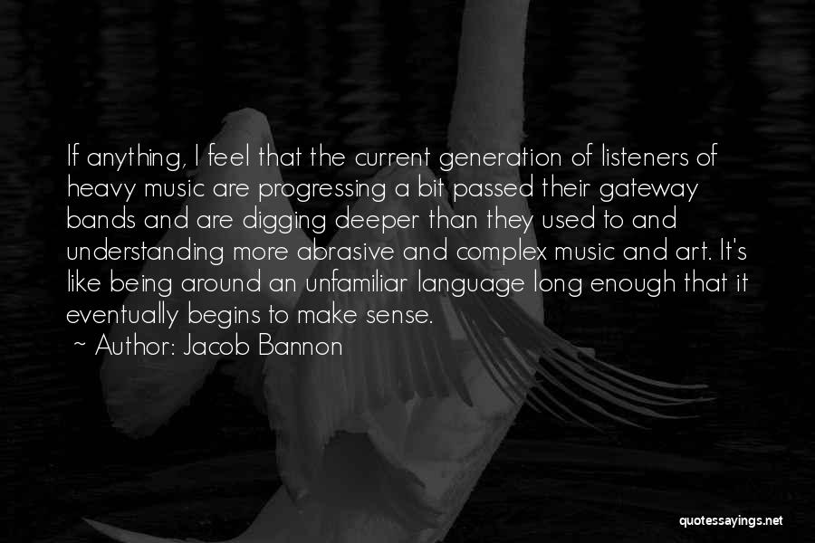 Current Music Quotes By Jacob Bannon