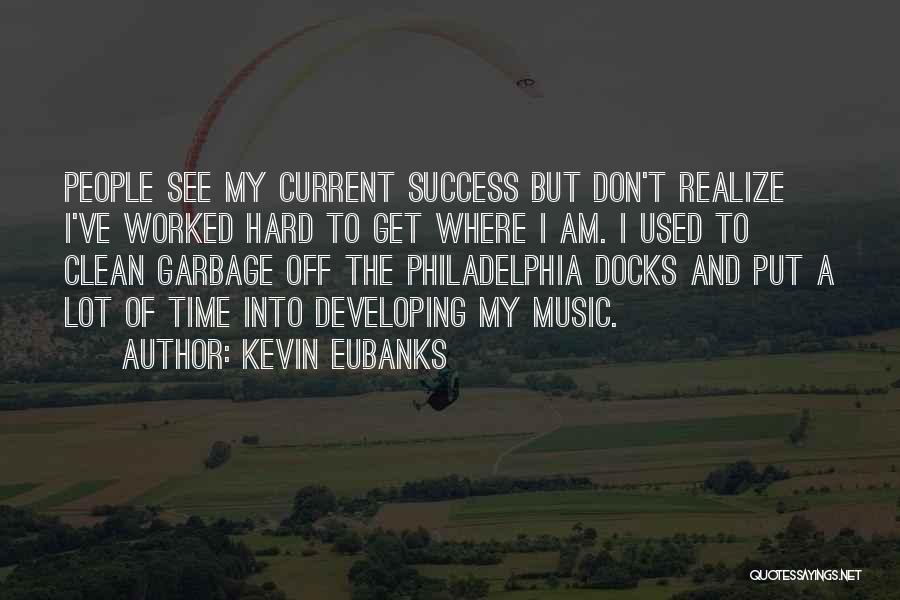 Current Music Quotes By Kevin Eubanks