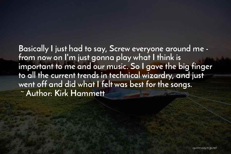 Current Music Quotes By Kirk Hammett