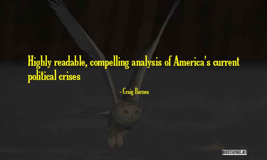 Current Political Quotes By Craig Barnes Current Political Quotes By Craig Barnes