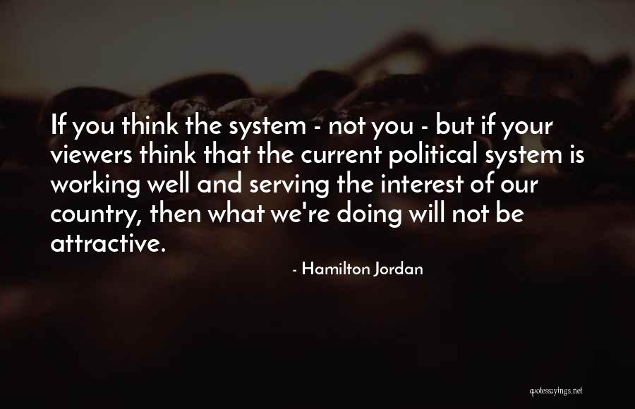 Current Political Quotes By Hamilton Jordan