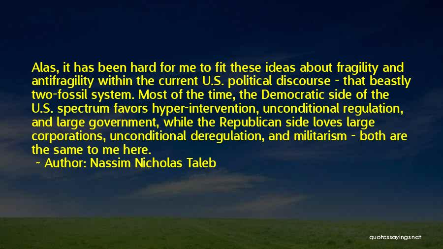 Current Political Quotes By Nassim Nicholas Taleb