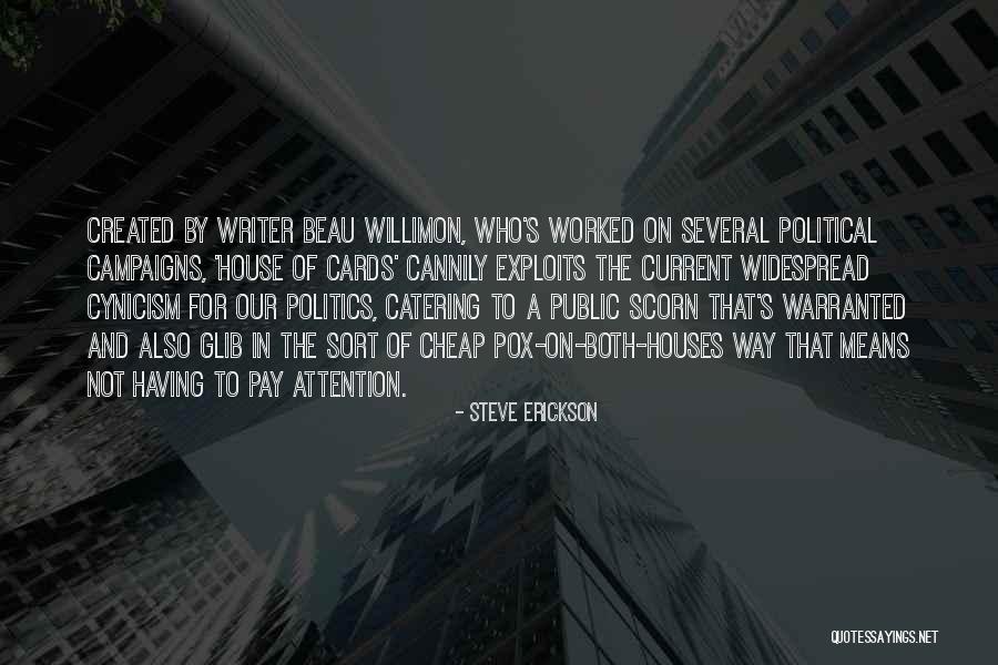 Current Political Quotes By Steve Erickson