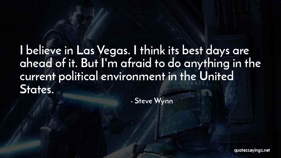 Current Political Quotes By Steve Wynn