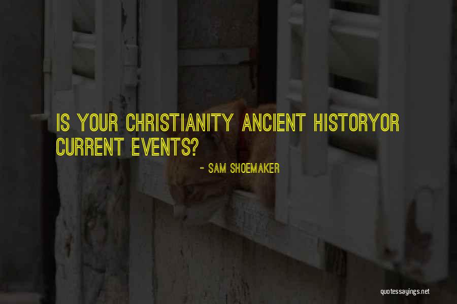 Current Quotes By Sam Shoemaker Current Quotes By Sam Shoemaker