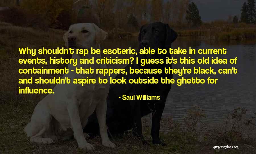 Current Rap Quotes By Saul Williams Current Rap Quotes By Saul Williams