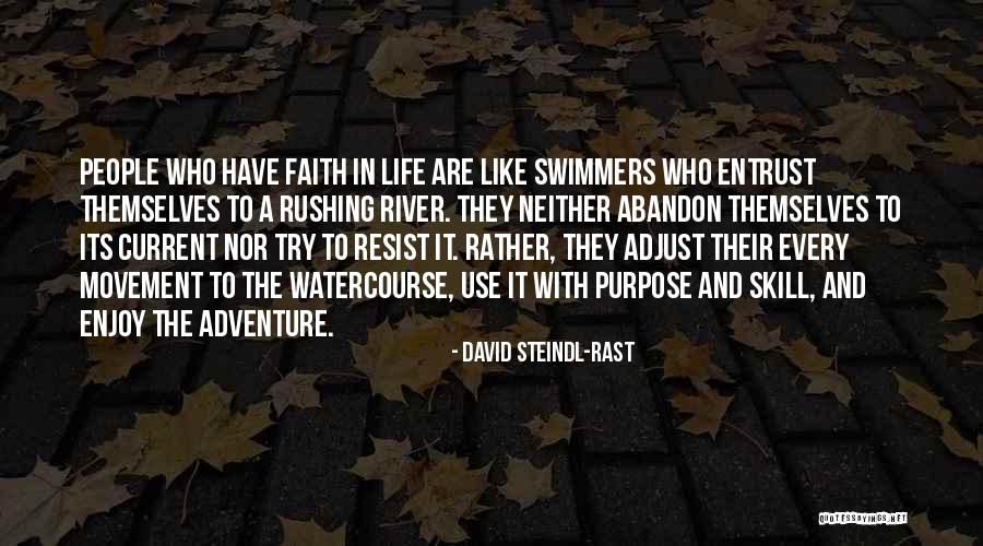 Current River Quotes By David Steindl-Rast