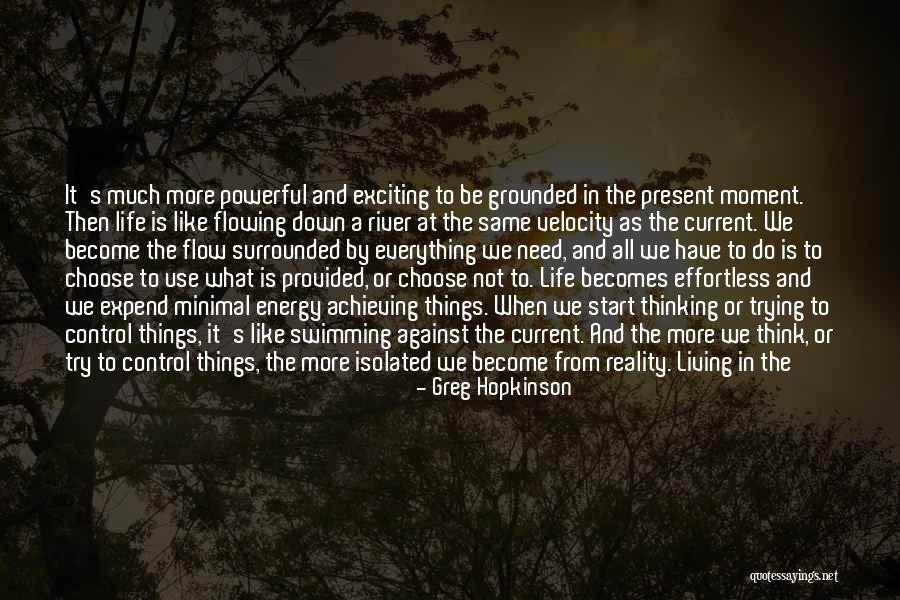 Current River Quotes By Greg Hopkinson Current River Quotes By Greg Hopkinson