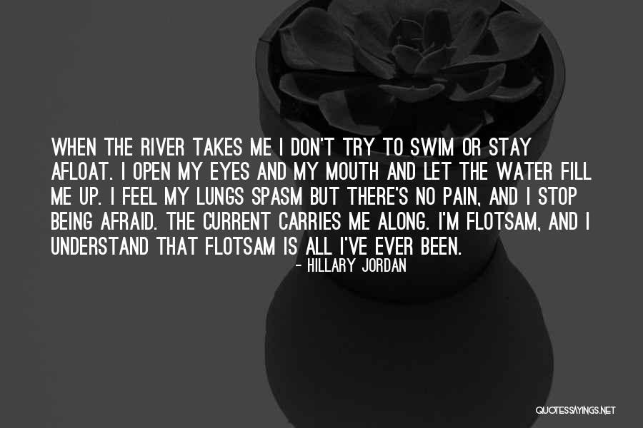 Current River Quotes By Hillary Jordan Current River Quotes By Hillary Jordan