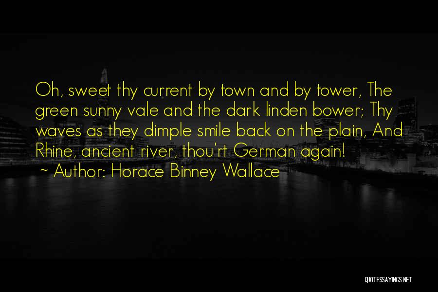 Current River Quotes By Horace Binney Wallace