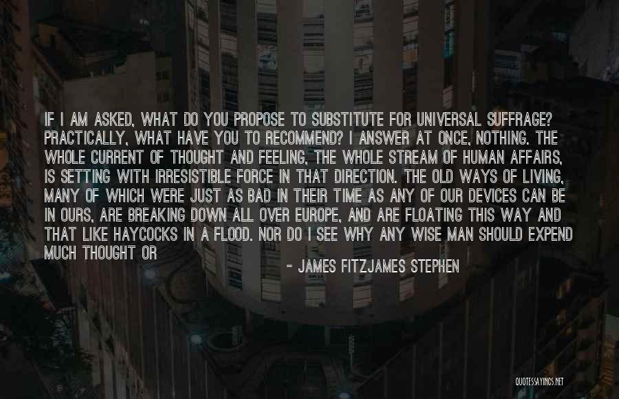 Current River Quotes By James Fitzjames Stephen Current River Quotes By James Fitzjames Stephen