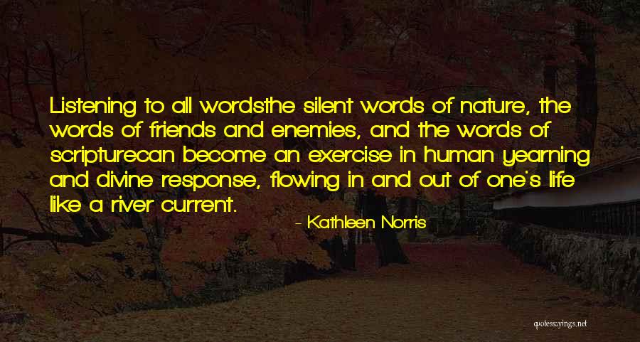 Current River Quotes By Kathleen Norris