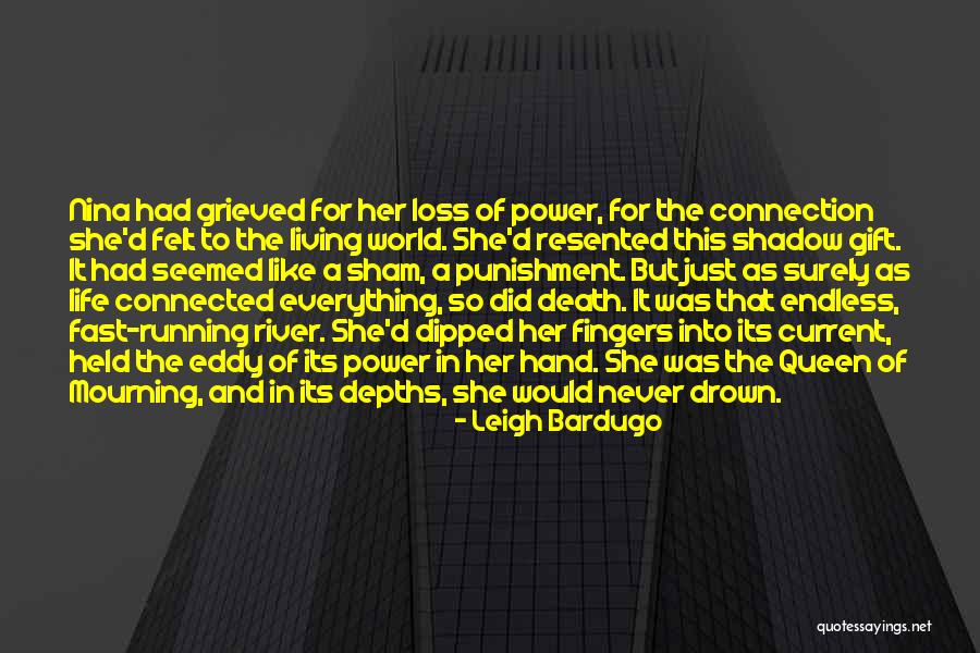 Current River Quotes By Leigh Bardugo Current River Quotes By Leigh Bardugo