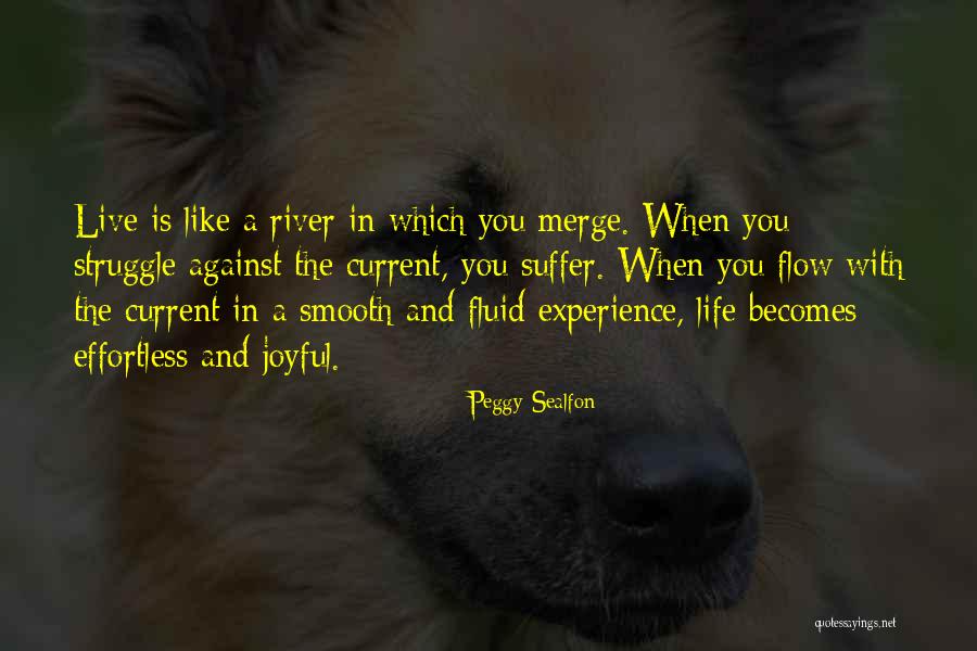 Current River Quotes By Peggy Sealfon Current River Quotes By Peggy Sealfon