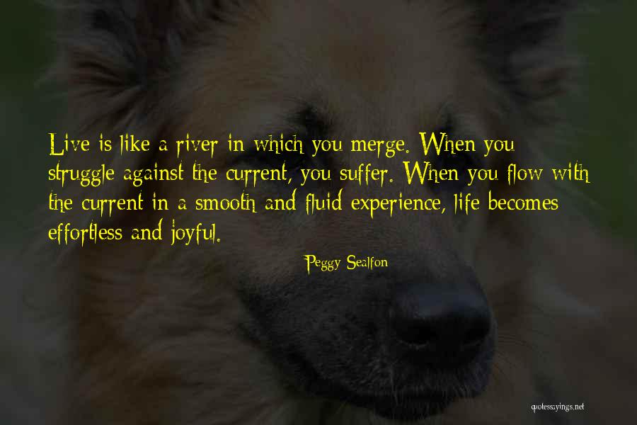 Current River Quotes By Peggy Sealfon