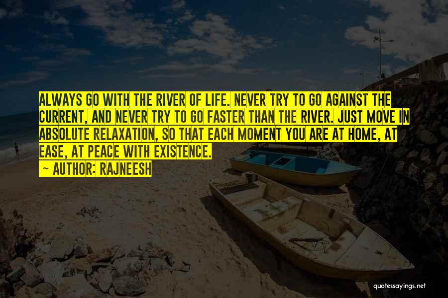 Current River Quotes By Rajneesh
