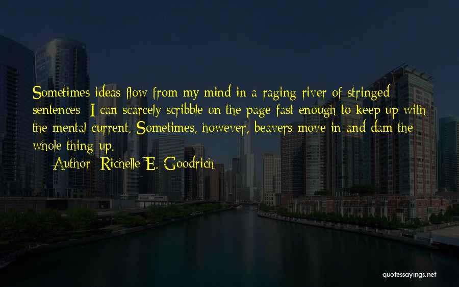 Current River Quotes By Richelle E. Goodrich