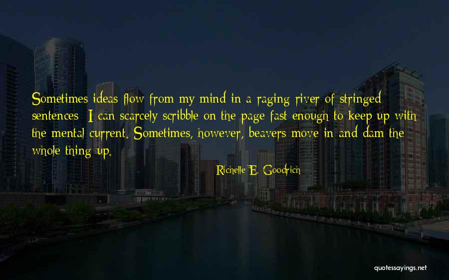 Current River Quotes By Richelle E. Goodrich