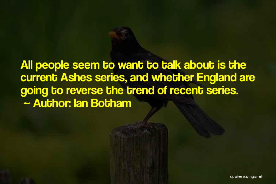 Current Trend Quotes By Ian Botham
