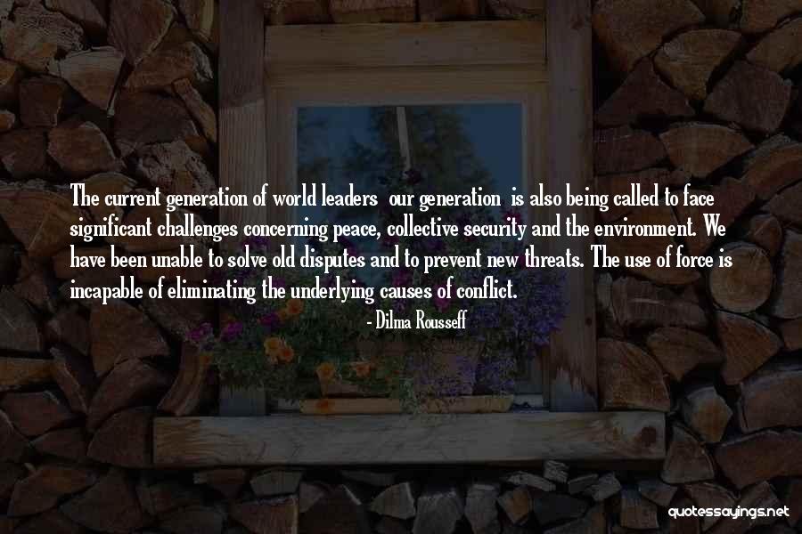 Current World Quotes By Dilma Rousseff Current World Quotes By Dilma Rousseff