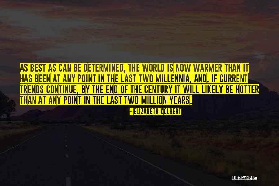Current World Quotes By Elizabeth Kolbert Current World Quotes By Elizabeth Kolbert