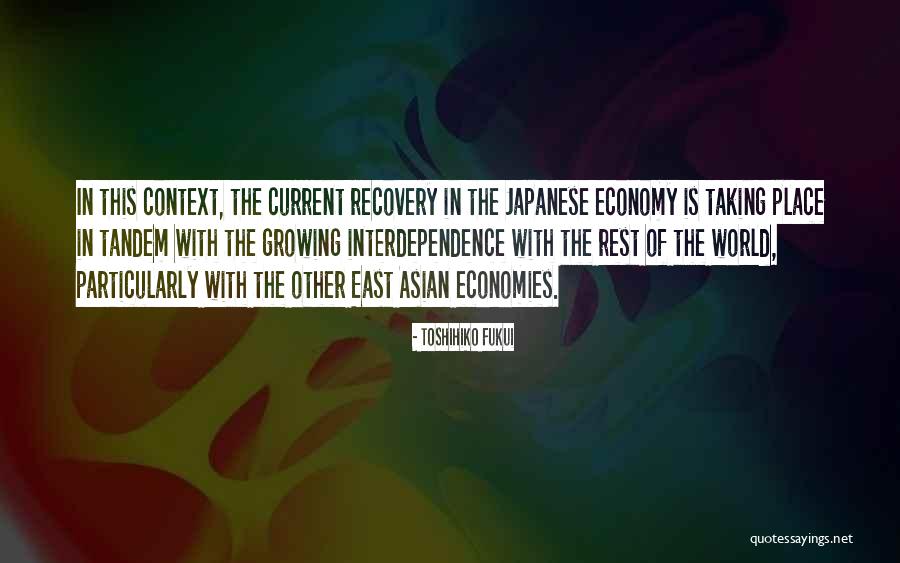 Current World Quotes By Toshihiko Fukui Current World Quotes By Toshihiko Fukui