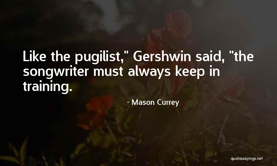 Currey And Co Quotes By Mason Currey Currey And Co Quotes By Mason Currey