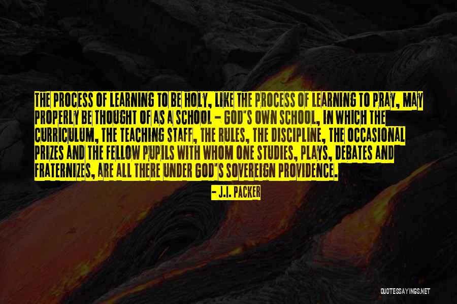Curriculum And Learning Quotes By J.I. Packer Curriculum And Learning Quotes By J.I. Packer