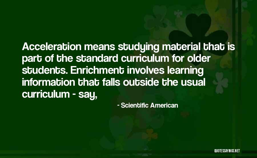 Curriculum And Learning Quotes By Scientific American Curriculum And Learning Quotes By Scientific American