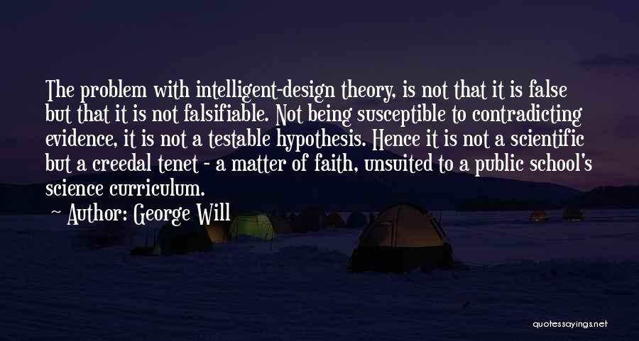 Curriculum Design Quotes By George Will