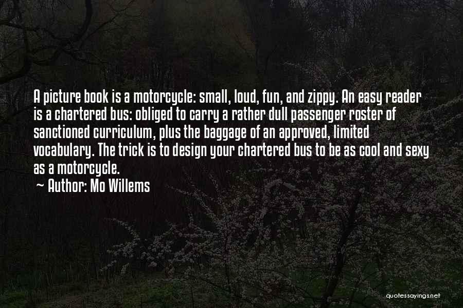 Curriculum Design Quotes By Mo Willems
