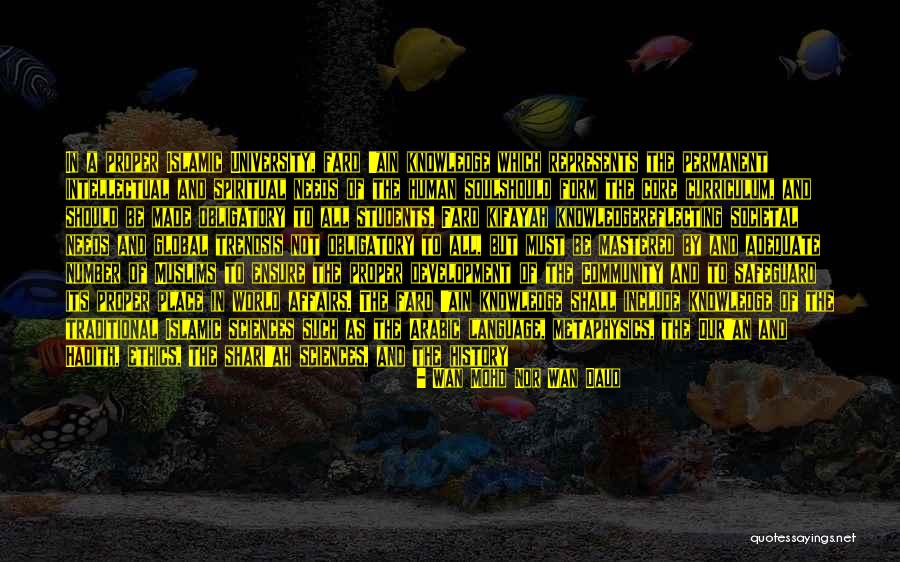 Curriculum Development Quotes By Wan Mohd Nor Wan Daud
