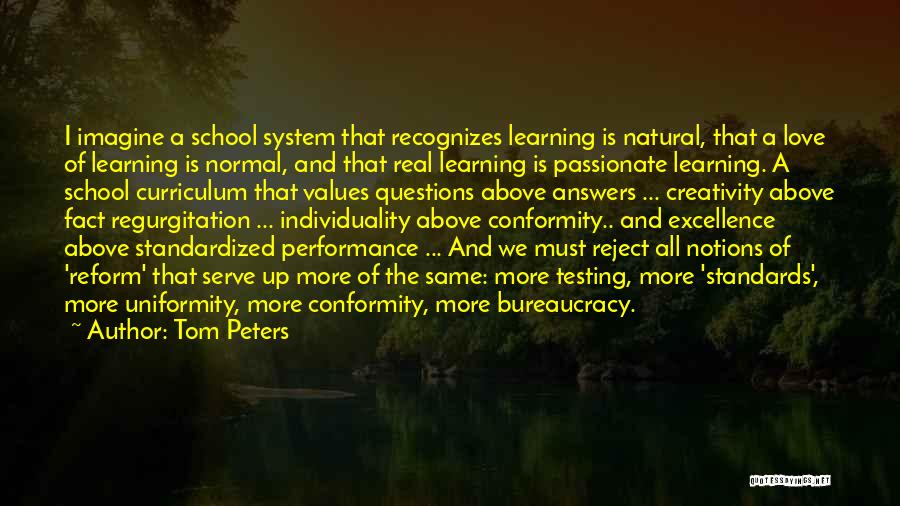 Curriculum For Excellence Quotes By Tom Peters