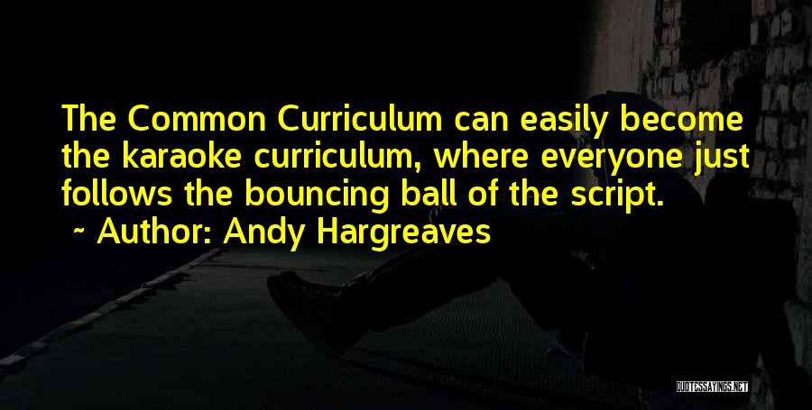 Curriculum Leadership Quotes By Andy Hargreaves