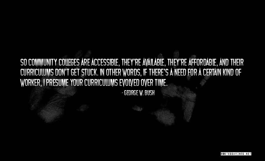 Curriculums Quotes By George W. Bush Curriculums Quotes By George W. Bush