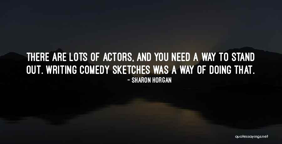 Currimjee Quotes By Sharon Horgan Currimjee Quotes By Sharon Horgan