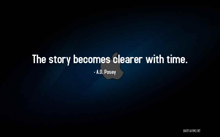 Currow Weeks Quotes By A.D. Posey