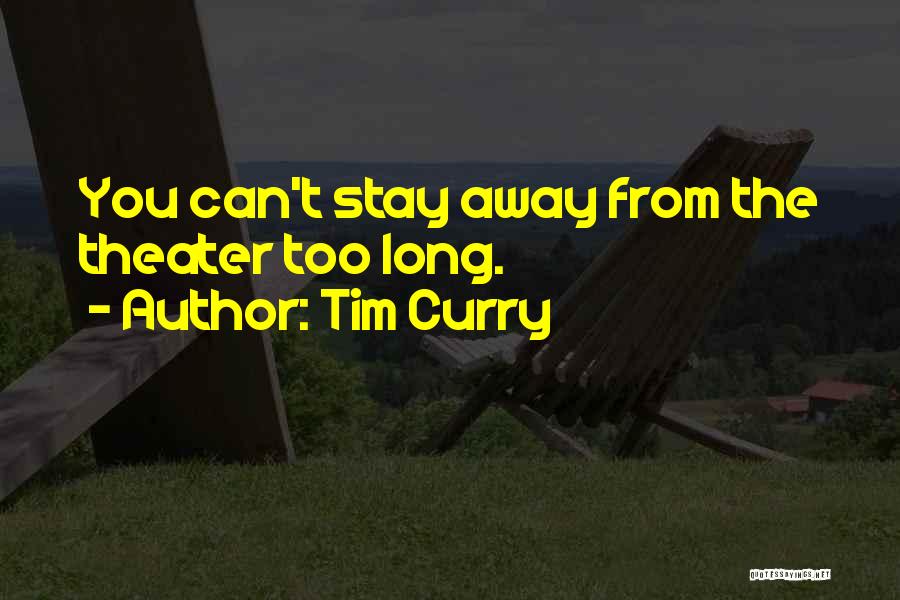 Curry Quotes By Tim Curry