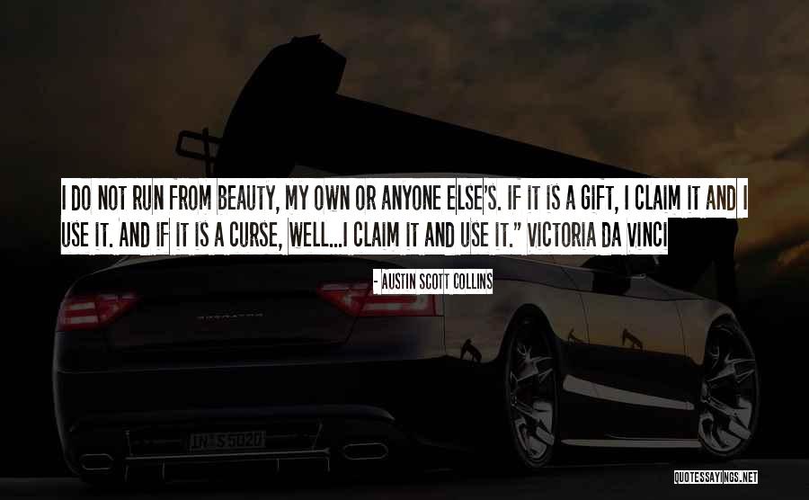 Curse Of Beauty Quotes By Austin Scott Collins Curse Of Beauty Quotes By Austin Scott Collins