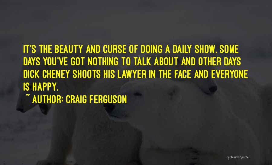 Curse Of Beauty Quotes By Craig Ferguson