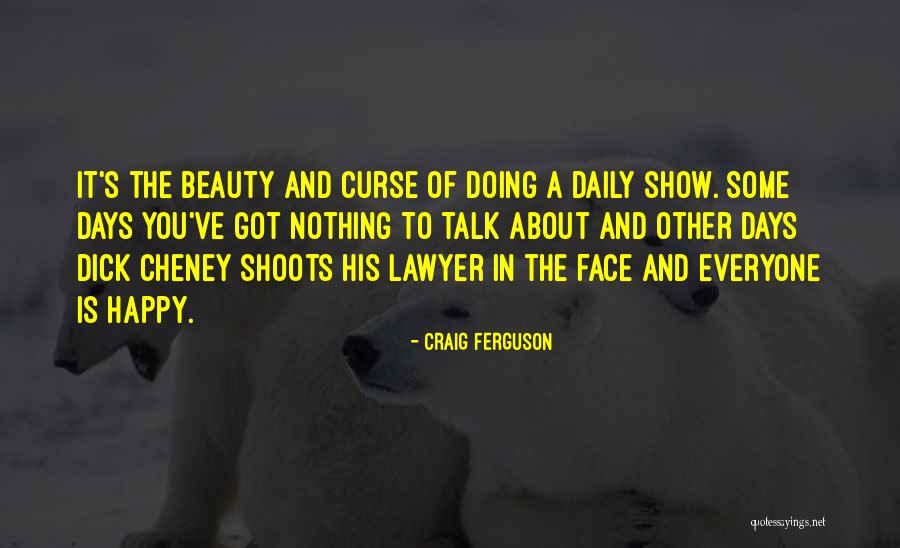 Curse Of Beauty Quotes By Craig Ferguson