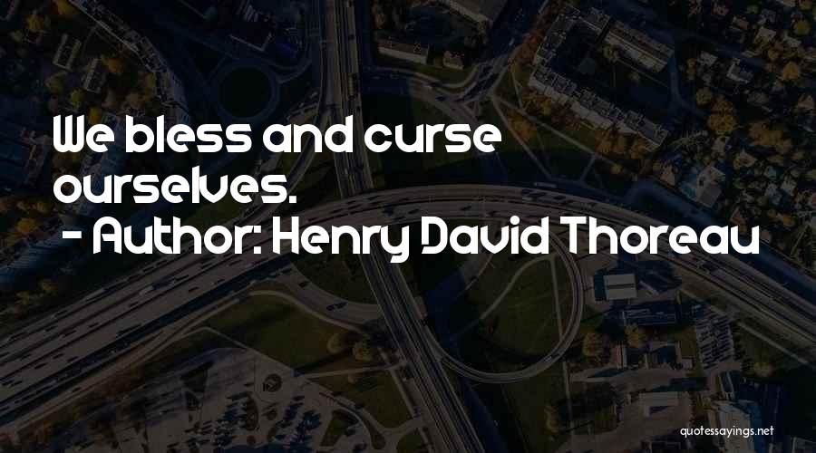 Curse Of Knowledge Quotes By Henry David Thoreau