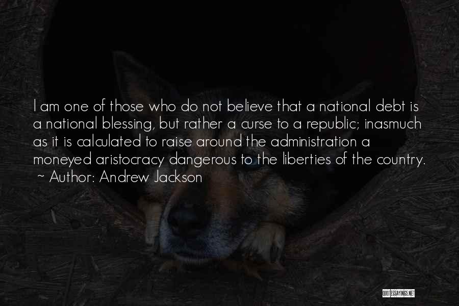 Curse Quotes By Andrew Jackson